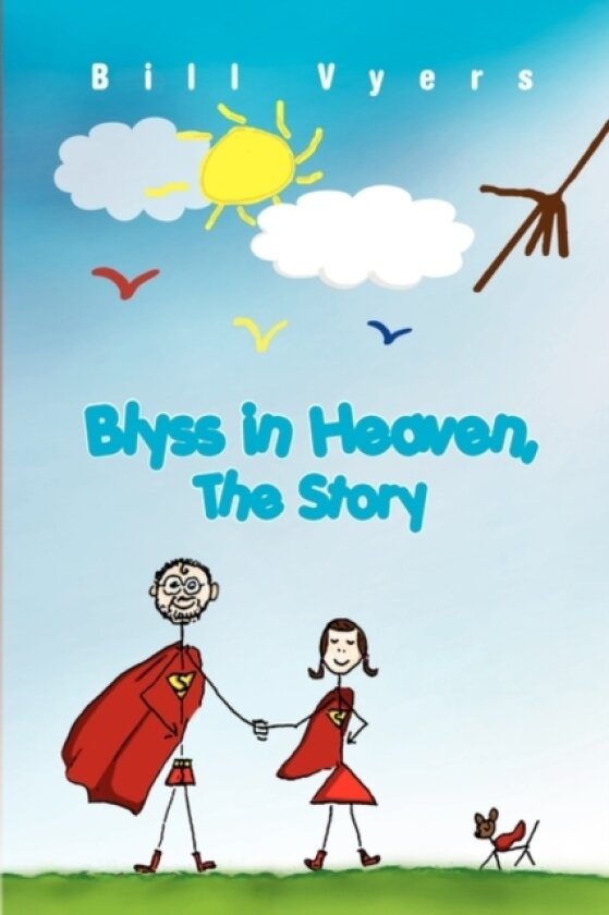 Blyss in Heaven, The Story av Bill Vyers (Paperback)