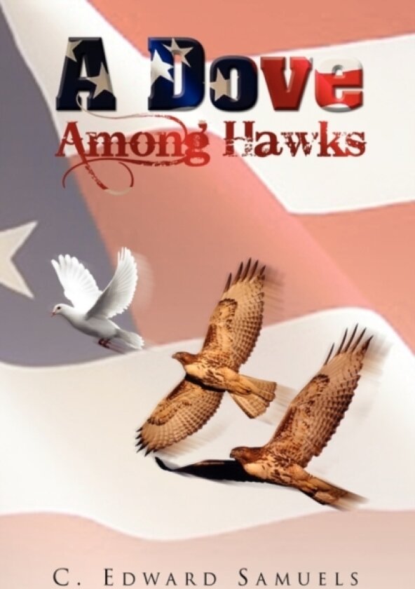 A Dove Among Hawks av C Edward Samuels (Hardcover)