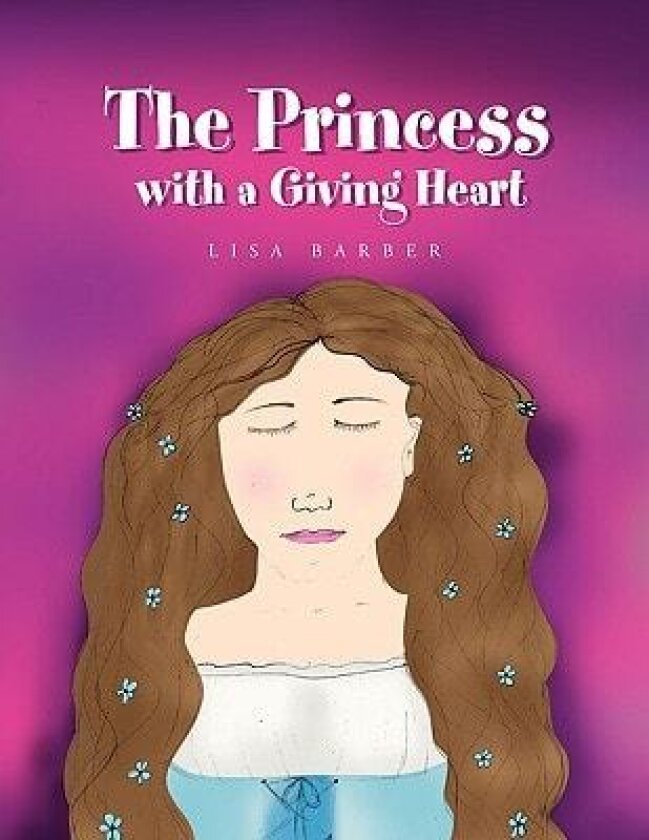 The Princess With a Giving Heart av Lisa Barber (Paperback)