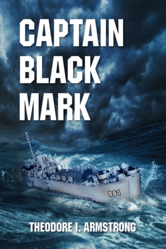 Captain Black Mark av Theodore I Armstrong (Paperback)