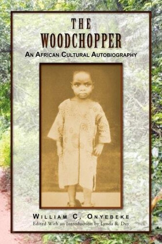 The Woodchopper av William C. Onyebeke (Paperback)