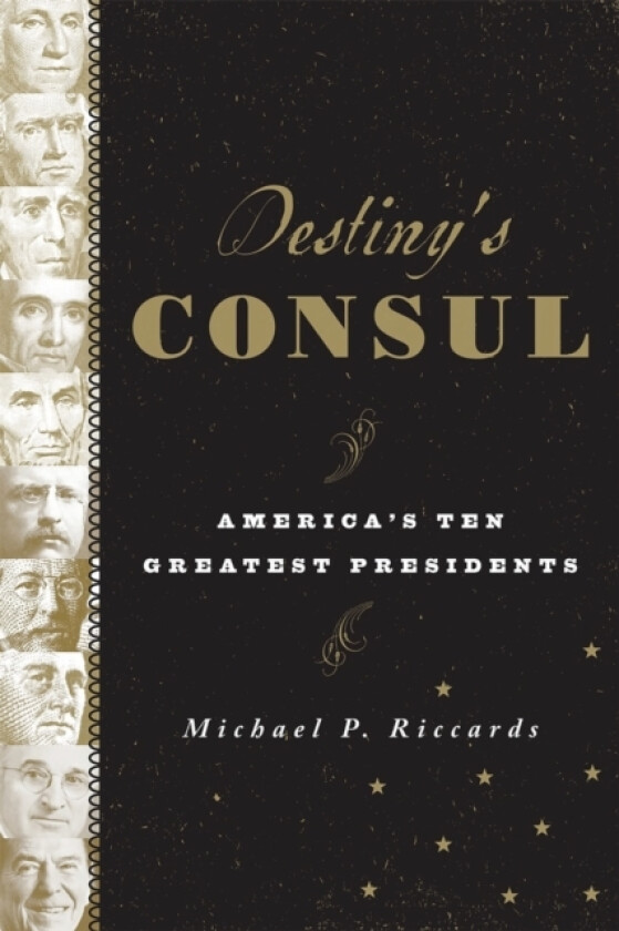 Destiny's Consul av Michael P. Riccards (Hardcover)