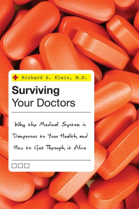 Surviving Your Doctors av Richard S. MD Klein (Hardcover)