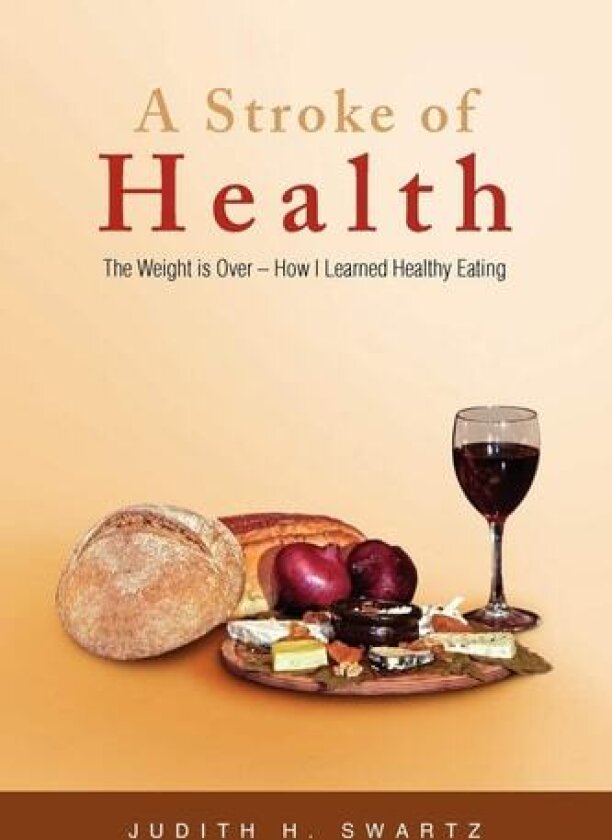 A Stroke of Health av Judith H Swartz (Paperback)