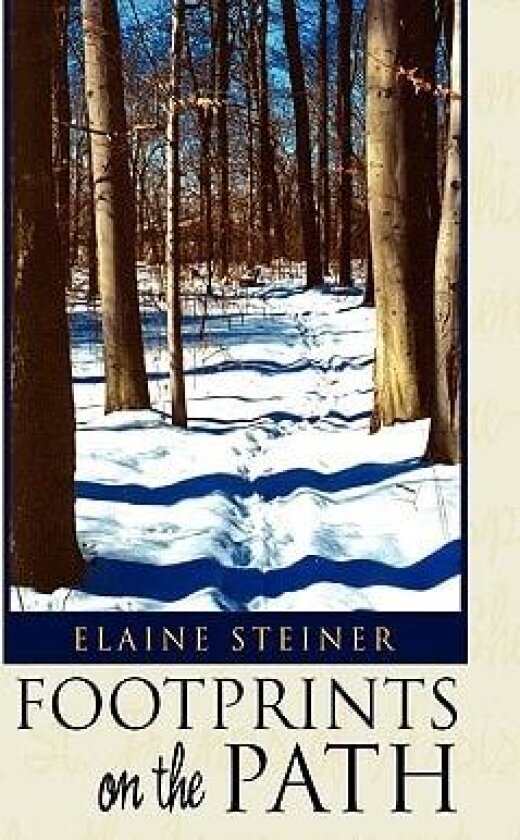 Footprints on the Path av Elaine Steiner (Hardcover)