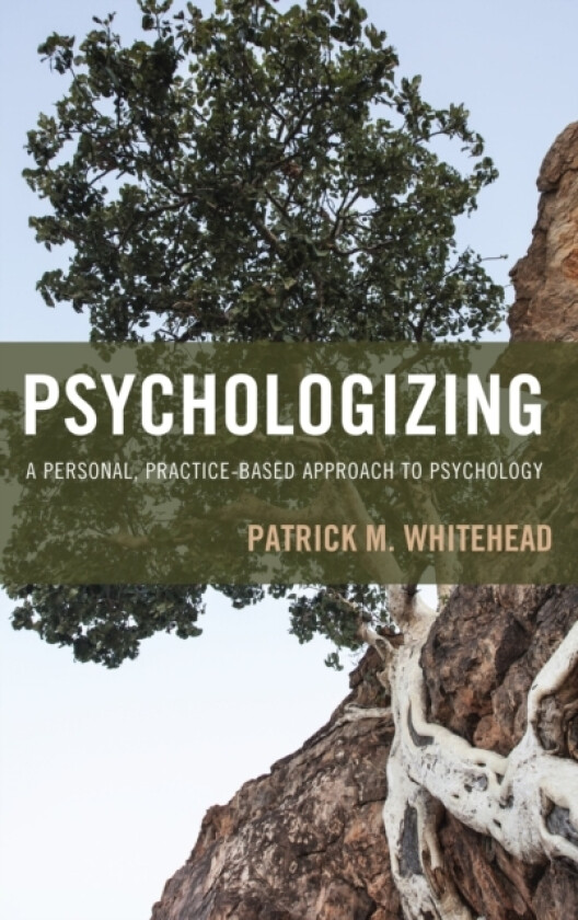 Psychologizing av Patrick M. Whitehead (Paperback)