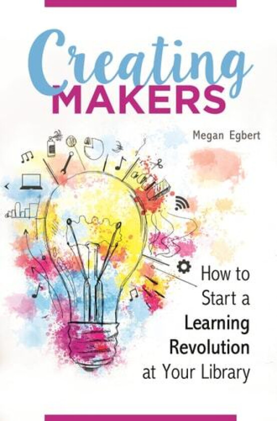 Creating Makers av Megan Egbert (Paperback)