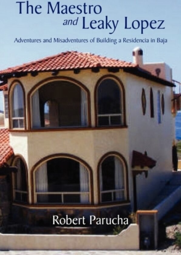 The Maestro and Leaky Lopez av Robert Parucha (Paperback)