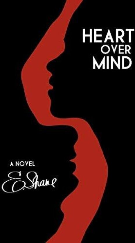 Heart Over Mind av E. Shane (Hardcover)