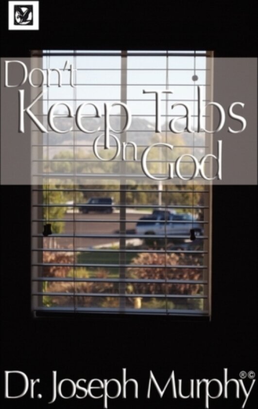 Don't Keep Tabs on God av Dr Joseph PH.D. D.D. Murphy (Paperback)