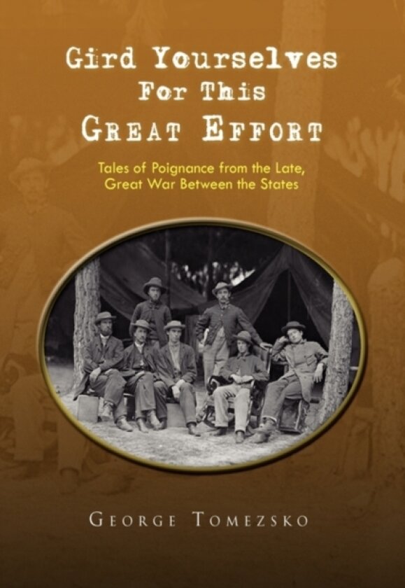 Gird Yourselves for This Great Effort av George Tomezsko (Hardcover)
