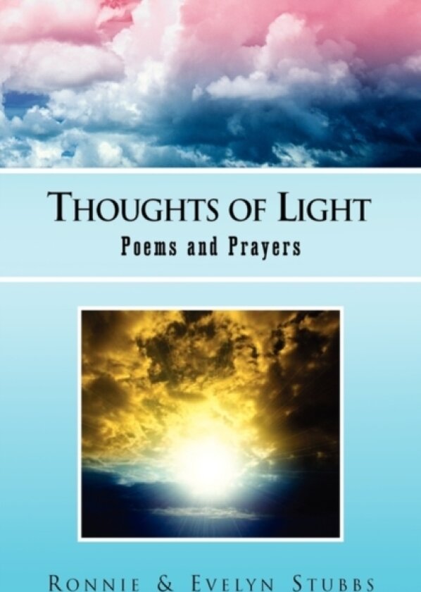 Thoughts of Light av & Evelyn Stubb Ronnie & Evelyn Stubbs, Ronnie & Evelyn Stubbs (Hardcover)
