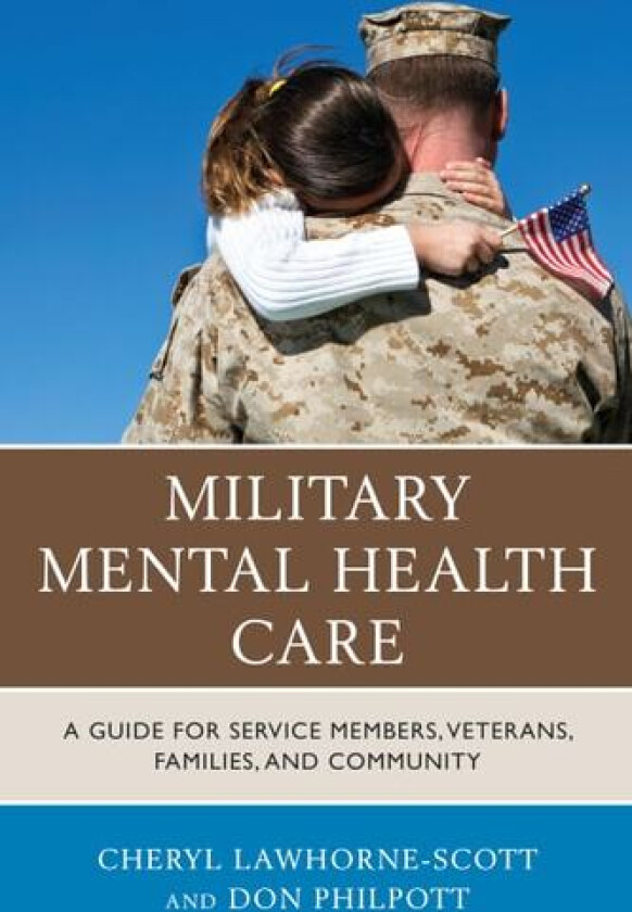 Military Mental Health Care av Cheryl Lawhorne-Scott, Don Philpott (Paperback)