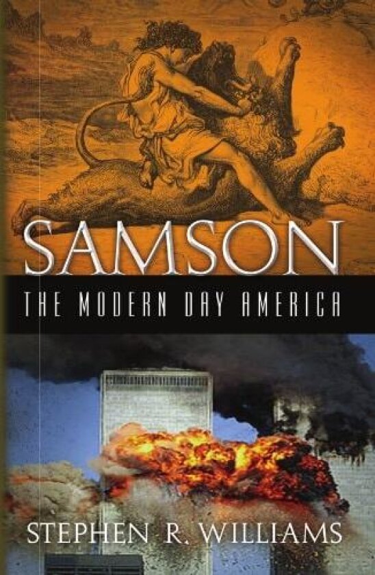 Samson The Modern Day America av Stephen R Williams (Paperback)