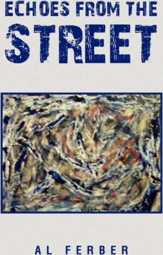 Echoes from the Street av Al Ferber (Paperback)
