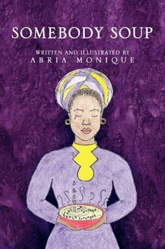 Somebody Soup av Abria Monique (Paperback)