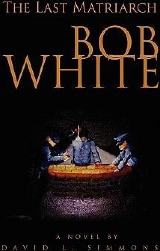 Bob White av David L. Simmons (Hardcover)