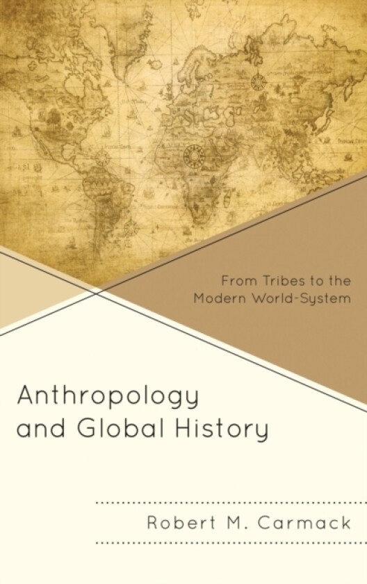 Anthropology and Global History av Robert M. Carmack (Paperback)
