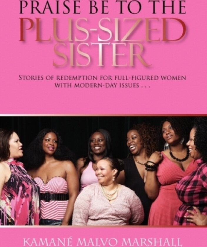 Praise Be to the Plus-Sized Sister av Kaman Malvo Marshall (Hardcover)
