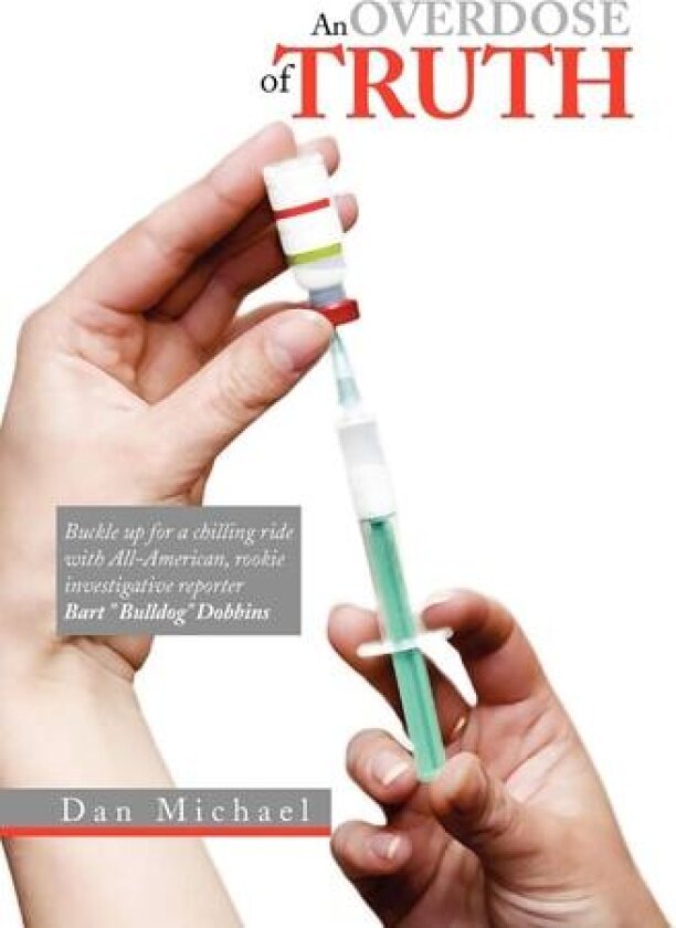 An Overdose of Truth av Dan Michael (Paperback)