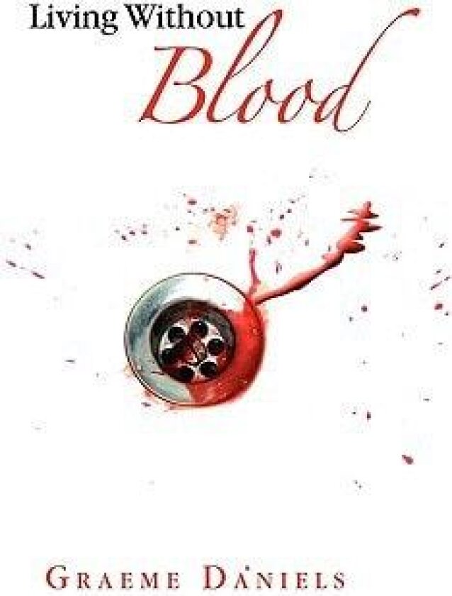 Living Without Blood av Graeme Daniels (Paperback)