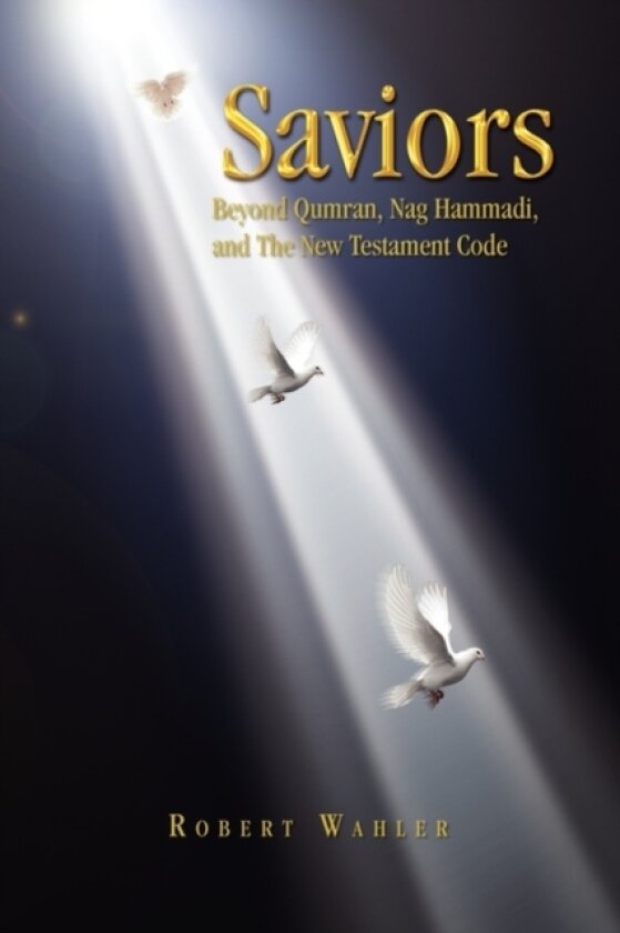 The Bible says 'Saviors' - Obadiah 1 av Robert Wahler (Hardcover)
