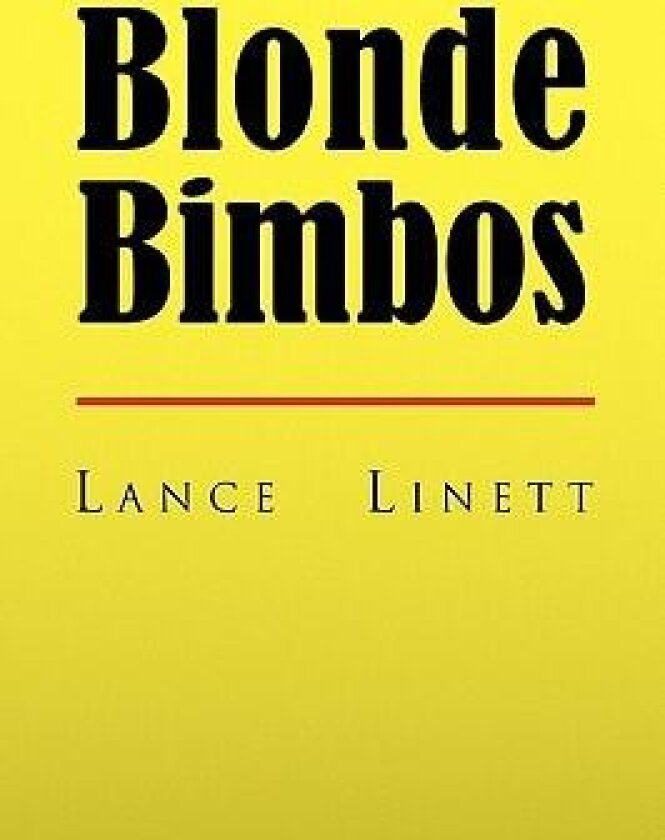 Blonde Bimbos av Lance Linett (Paperback)