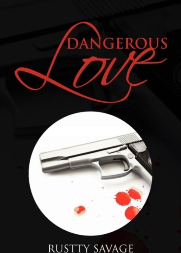 Dangerous Love av Rustty Savage (Paperback)