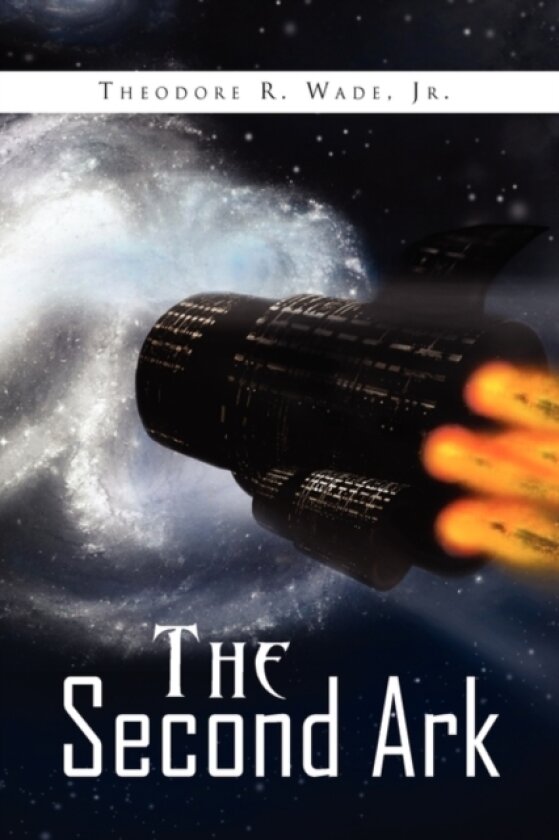 The Second Ark av Theodore R Jr Wade (Paperback)
