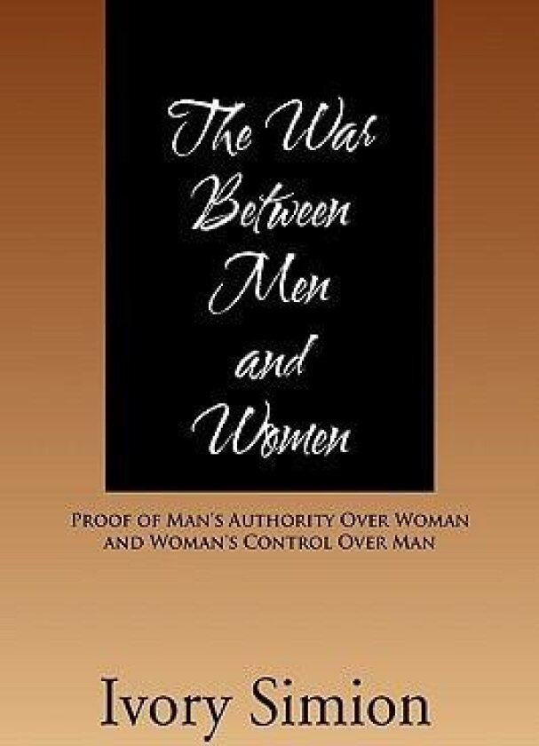 The War Between Men and Women av Ivory Simeon (Hardcover)