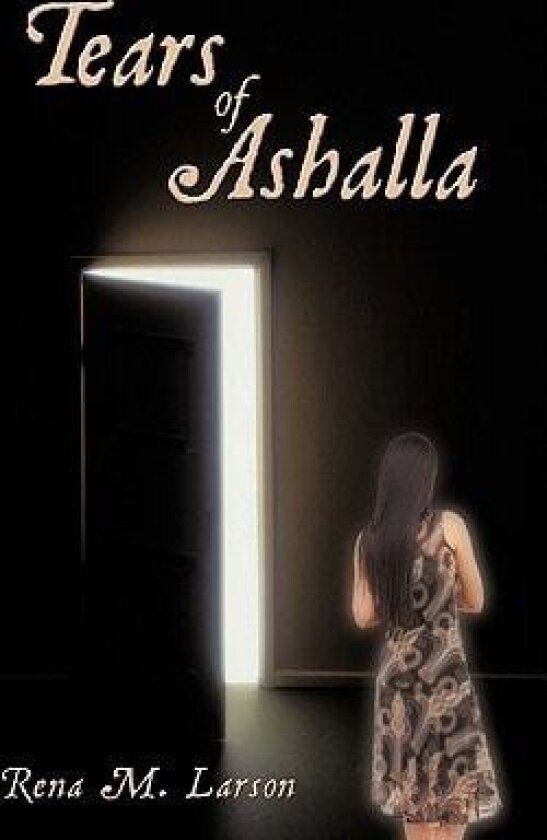 Tears of Ashalla av Rena M. Larson (Paperback)