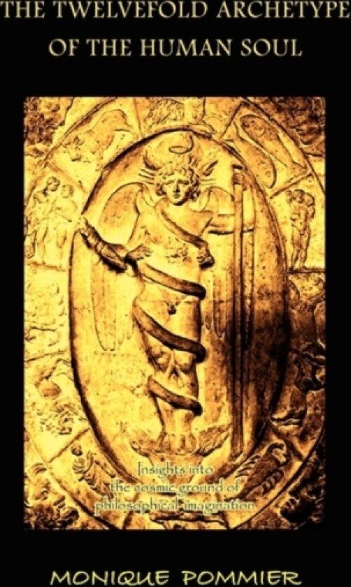 The Twelvefold Archetype of the Human Soul av Monique Pommier (Paperback)