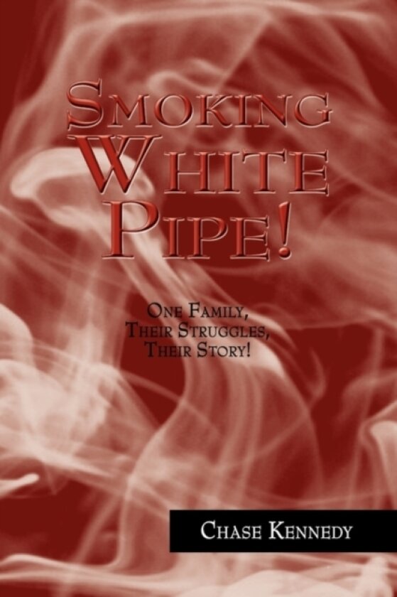 Smoking White Pipe! av Chase Kennedy (Hardcover)