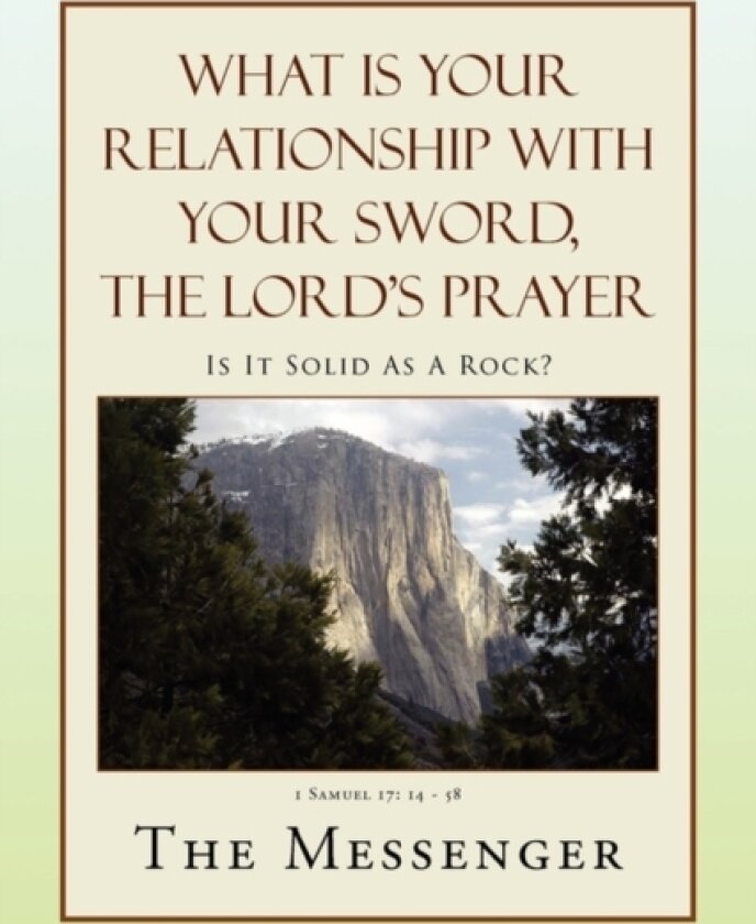 What Is Your Relationship with Your Sword, the Lord's Prayer av The Messenger (Paperback)