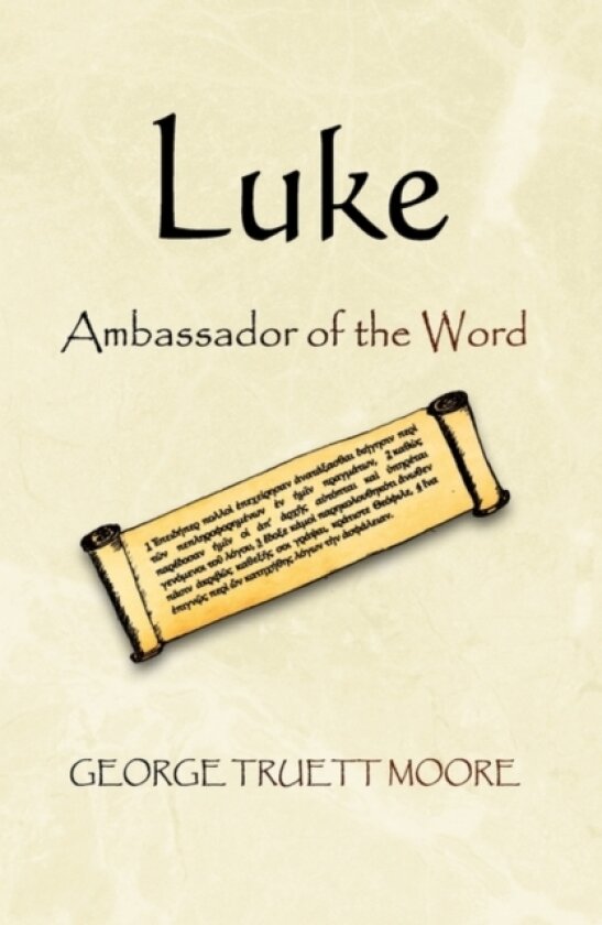 Luke av George Truett Moore (Paperback)