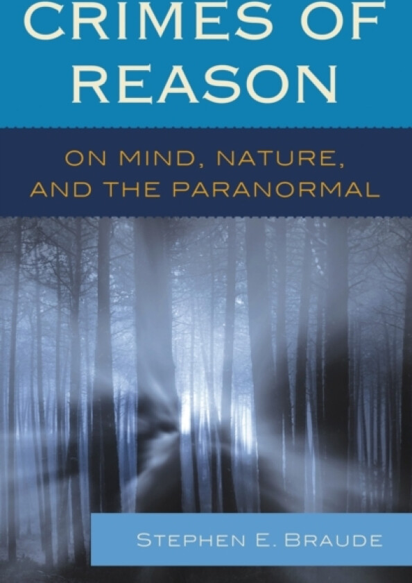 Crimes of Reason av Stephen E. Braude (Paperback)