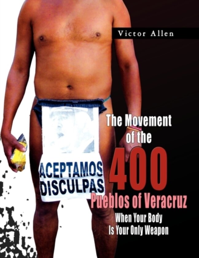 The Movement of the 400 Pueblos of Veracruz av Victor Allen (Paperback)