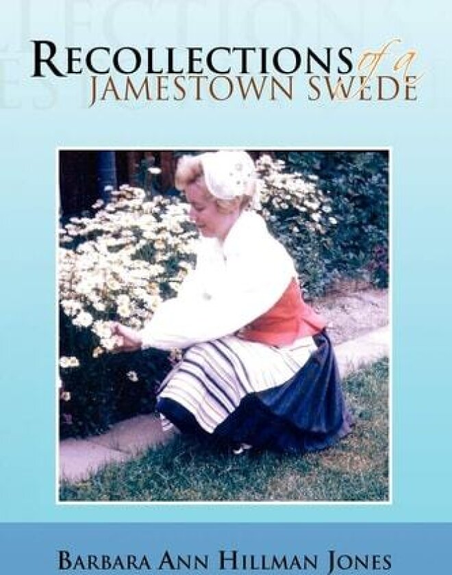 Recollections of a Jamestown Swede av Barbara Ann Hillman Jones (Paperback)