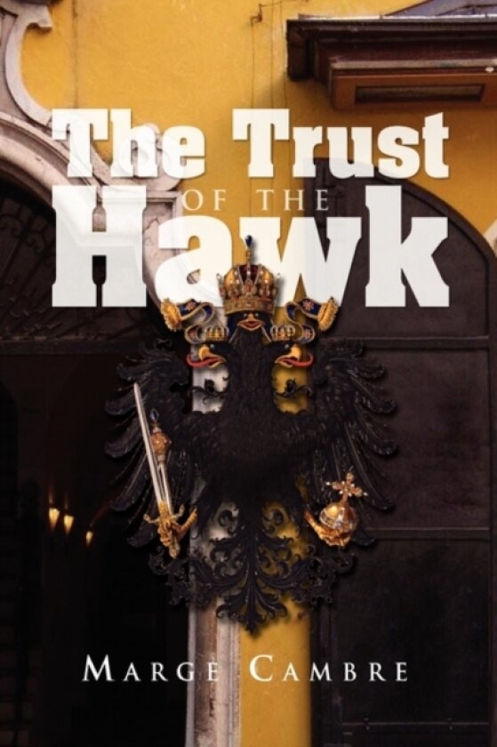 The Trust of the Hawk av Marge Cambre (Paperback)
