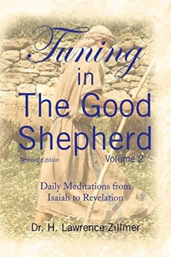 Tuning in the Good Shepard - Volume 2 av Dr H Lawrence Zillmer (Paperback)
