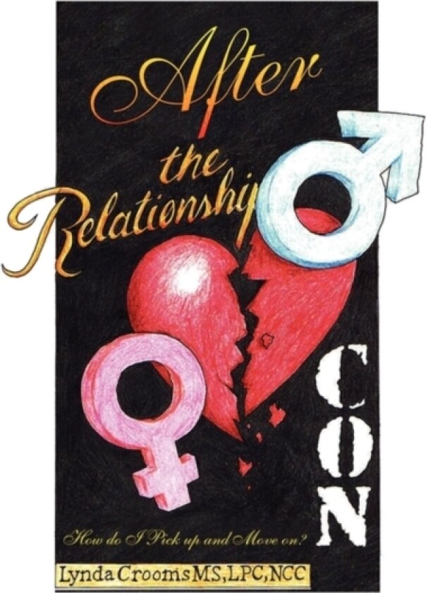 After the Relationship Con av MS Lynda Lpc Ncc Crooms (Paperback)