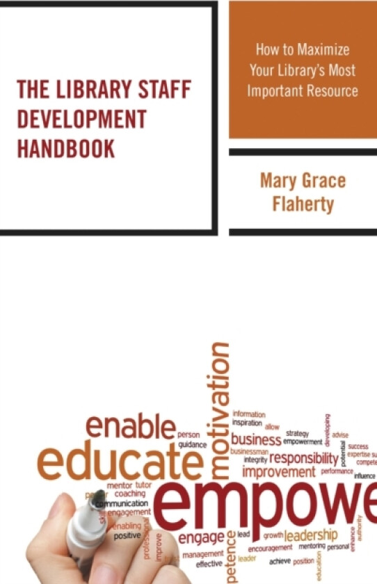 The Library Staff Development Handbook av Mary Grace Flaherty (Hardcover)