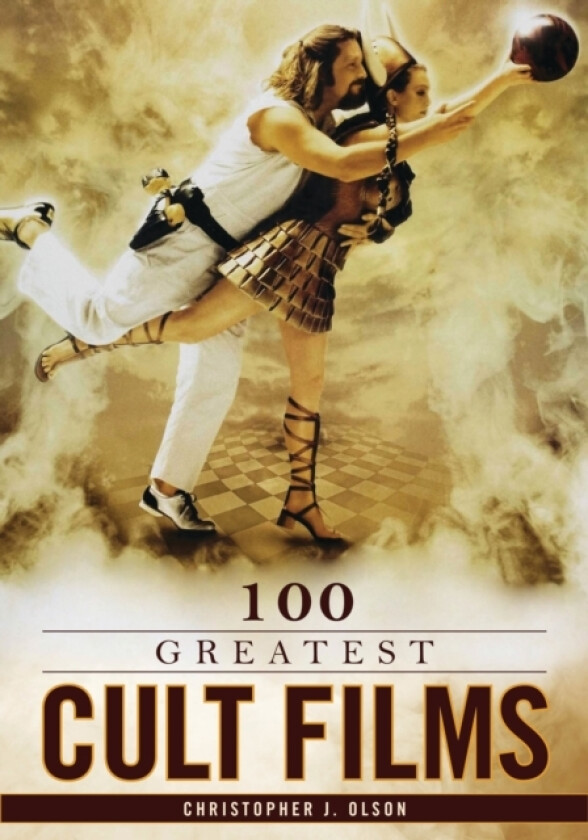 100 Greatest Cult Films av Christopher J. Olson (Hardcover)