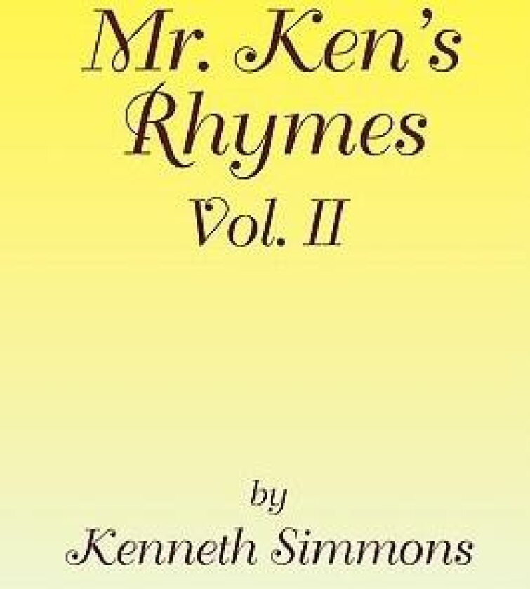 Mr. Ken's Rhymes Vol. II av Ken Simmons (Paperback)
