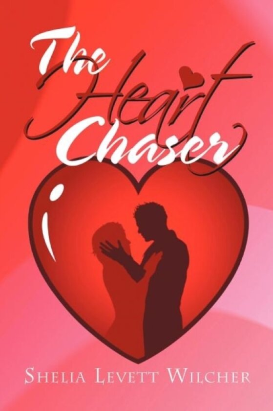 The Heart Chaser av Shelia Levett Wilcher (Paperback)