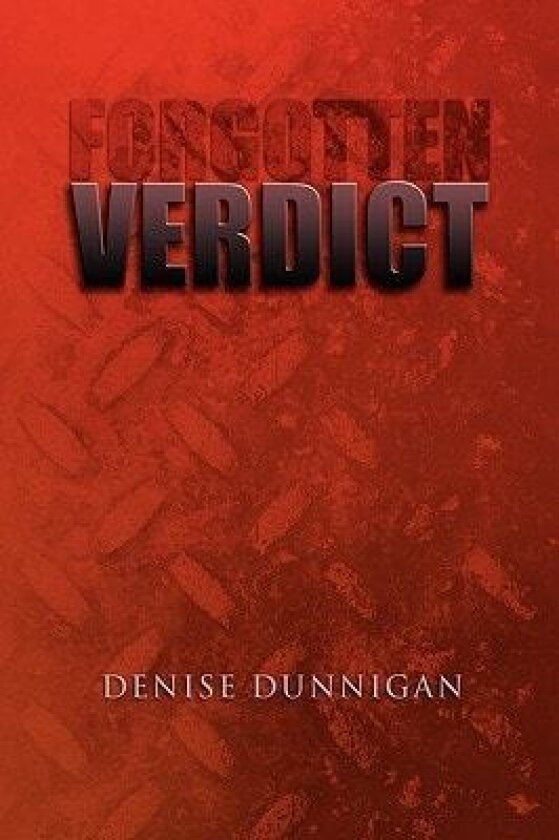 Forgotten Verdict av Denise Dunnigan (Hardcover)