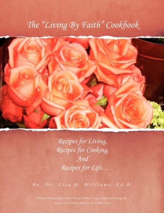 The ''Living by Faith'' Cookbook av Lisa D Dr Ed.D Williams (Paperback)