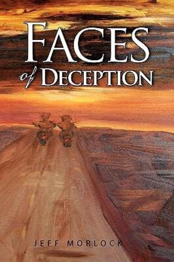 Faces of Deception av Jeff Morlock (Hardcover)