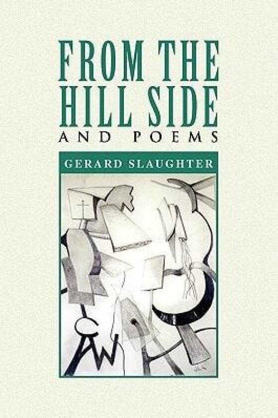 From the Hill Side av Gerard Slaughter (Paperback)