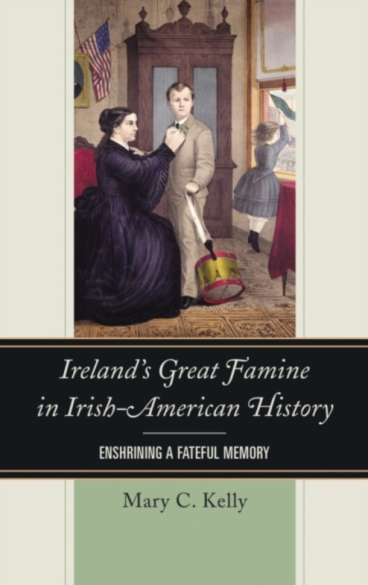 Ireland's Great Famine in Irish-American History av Mary Kelly (Paperback)